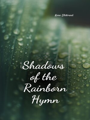 cover image of Shadows of the Rainborn Hymn